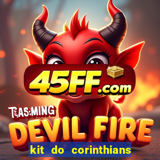 kit do corinthians dls 22